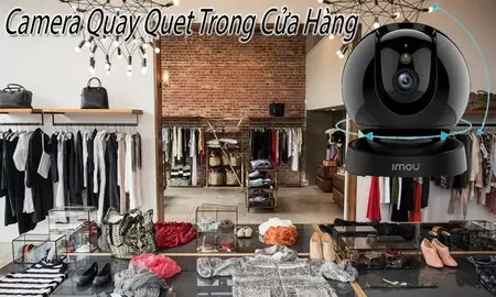 1. Loại camera quan sát cửa hàng
2. Camera giám sát chất lượng
3. Camera an ninh cho cửa hàng
4. Camera giám sát hàng hóa
5. Camera quan sát nhân viên
6. Camera đẹp cho cửa hàng
7. Camera chuyên dụng cho cửa hàng
8. Camera phân biệt hàng giả
9. Camera thông minh cho cửa hàng