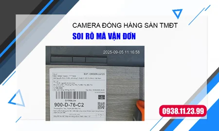 lắp camera quay đóng hàng sàn TMĐT, camera đóng hàng sàn TMĐT, camera quay video đóng hàng sàn TMĐT, camera quay đóng gói sàn TMĐT, camera quay quá trình đóng gói sàn TMĐT