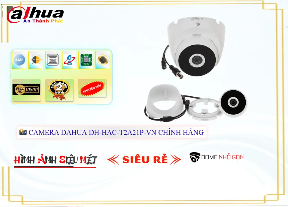 Camera Dahua DH-HAC-T2A21P-VN,DH HAC T2A21P VN,Giá Bán ,DH-HAC-T2A21P-VN 2.0 MP  Giá Khuyến Mãi,Địa Chỉ Bán  Camera quan sát DH-HAC-T2A21P-VN,thông số DH-HAC-T2A21P-VN,DH-HAC-T2A21P-VN Tốt nhất,DH-HAC-T2A21P-VN bán rẻ,DH-HAC-T2A21P-VN Chính hãng,Bán rẻ DH-HAC-T2A21P-VN,tuổi thọ DH-HAC-T2A21P-VN,Giá  HD Anlog DH-HAC-T2A21P-VN,Giá kỹ thuật DH-HAC-T2A21P-VN,DH-HAC-T2A21P-VN tốt nhất